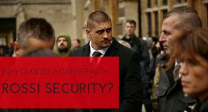 Why Choose a Career with Rossi Security